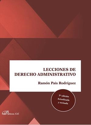 LECCIONES DE DERECHO ADMINISTRATIVO(5ª EDICIÓN 2022) | 9788411224116 | PAIS RODRÍGUEZ,RAMÓN | Libreria Geli - Librería Online de Girona - Comprar libros en catalán y castellano