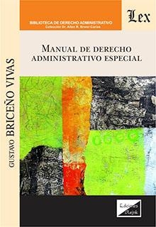 MANUAL DE DERECHO ADMINISTRATIVO ESPECIAL | 9789564071572 | BRICEÑO VIVAS,GUSTAVO | Libreria Geli - Librería Online de Girona - Comprar libros en catalán y castellano