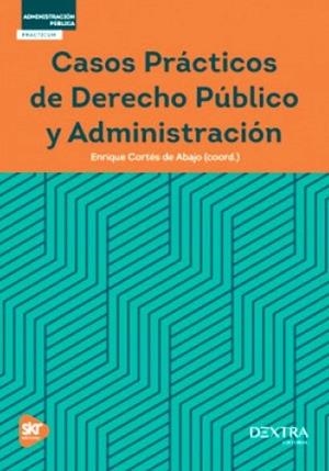 CASOS PRÁCTICOS DE DERECHO PÚBLICO Y ADMINISTRACIÓN | 9788417946883 | CORTÉS DE ABAJO,ENRIQUE | Llibreria Geli - Llibreria Online de Girona - Comprar llibres en català i castellà