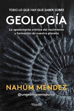 TODO LO QUE HAY QUE SABER SOBRE GEOLOGÍA | 9788418965418 | MÉNDEZ-CHAZARRA,NAHUM | Llibreria Geli - Llibreria Online de Girona - Comprar llibres en català i castellà