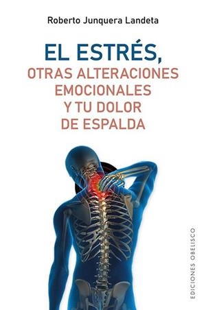 EL ESTRÉS,OTRAS ALTERACIONES EMOCIONALES Y TU DOLOR DE ESPALDA | 9788491119173 | JUNQUERA LANDETA,ROBERTO | Llibreria Geli - Llibreria Online de Girona - Comprar llibres en català i castellà