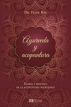 AYURVEDA Y ACUPUNTURA | 9788412075595 | ROS,FRANK | Libreria Geli - Librería Online de Girona - Comprar libros en catalán y castellano
