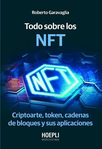 TODO SOBRE LOS NFT | 9791254990056 | GARAVAGLIA,ROBERTO | Libreria Geli - Librería Online de Girona - Comprar libros en catalán y castellano