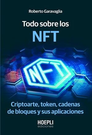 TODO SOBRE LOS NFT | 9791254990056 | GARAVAGLIA,ROBERTO | Llibreria Geli - Llibreria Online de Girona - Comprar llibres en català i castellà