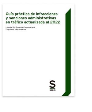 GUÍA PRÁCTICA DE INFRACCIONES Y SANCIONES ADMINISTRATIVAS EN TRÁFICO(EDICIÓN 2022) | 9788413882147 | Libreria Geli - Librería Online de Girona - Comprar libros en catalán y castellano