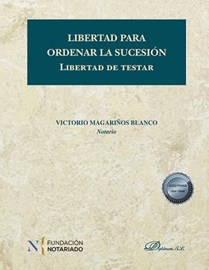 LIBERTAD PARA ORDENAR LA SUCESIÓN | 9788411223089 | MAGARIÑOS BLANCO,VICTORIO | Llibreria Geli - Llibreria Online de Girona - Comprar llibres en català i castellà
