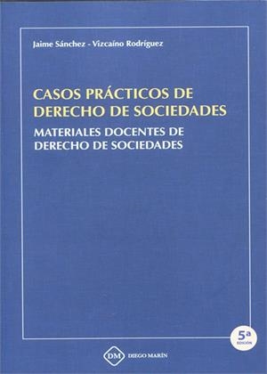 CASOS PRÁCTICOS DE DERECHO DE SOCIEDADES(5ª EDICIÓN 2022) | 9788419398505 | SANCHEZ VIZCAINO RODRIGUEZ,JAIME | Llibreria Geli - Llibreria Online de Girona - Comprar llibres en català i castellà