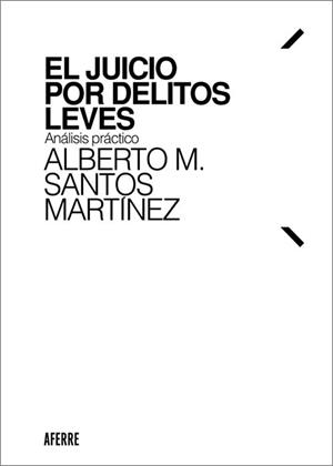 EL JUICIO POR DELITOS LEVES | 9788412488685 | SANTOS MARTINEZ,ALBERTO M. | Llibreria Geli - Llibreria Online de Girona - Comprar llibres en català i castellà