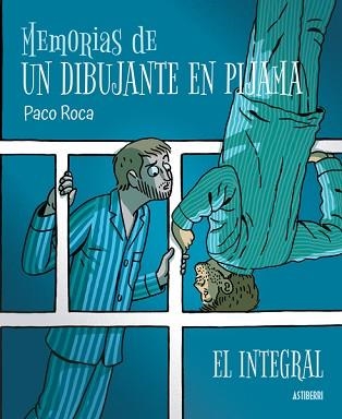 MEMORIAS DE UN DIBUJANTE EN PIJAMA. EL INTEGRAL | 9788418909344 | ROCA,PACO | Libreria Geli - Librería Online de Girona - Comprar libros en catalán y castellano