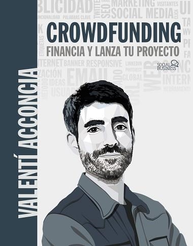 CROWDFUNDING.FINANCIA Y LANZA TU PROYECTO | 9788441545359 | ACCONCIA,VALENTÍ | Libreria Geli - Librería Online de Girona - Comprar libros en catalán y castellano