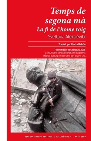 TEMPS DE SEGONA MÀ.LA FI DE L'HOME ROIG | 9788417925987 | ALEKSIEVIC, SVETLANA ALEKSANDROVNA | Llibreria Geli - Llibreria Online de Girona - Comprar llibres en català i castellà