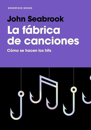 LA FÁBRICA DE CANCIONES | 9788417910020 | SEABROOK,JOHN | Libreria Geli - Librería Online de Girona - Comprar libros en catalán y castellano