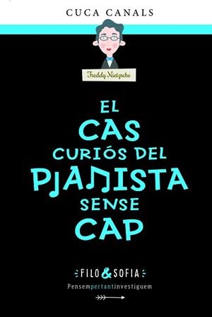 EL CAS CURIÓS DEL PIANISTA SENSE CAP | 9788468356440 | CANALS,CUCA | Libreria Geli - Librería Online de Girona - Comprar libros en catalán y castellano