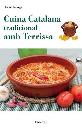 CUINA CATALANA TRADICIONAL AMB TERRISSA | 9788417116620 | FABREGA,JAUME | Llibreria Geli - Llibreria Online de Girona - Comprar llibres en català i castellà