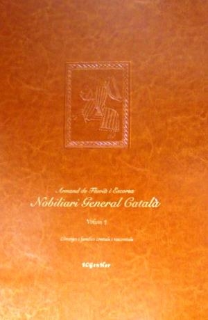 NOBILIARI GENERAL CATALÀ(VOLUM I).LLINATGES I FAMÍLIES COMTALS I VESCOMTALS | 9788412082180 | DE FLUVIÀ I ESCORSA,ARMAND DE | Llibreria Geli - Llibreria Online de Girona - Comprar llibres en català i castellà