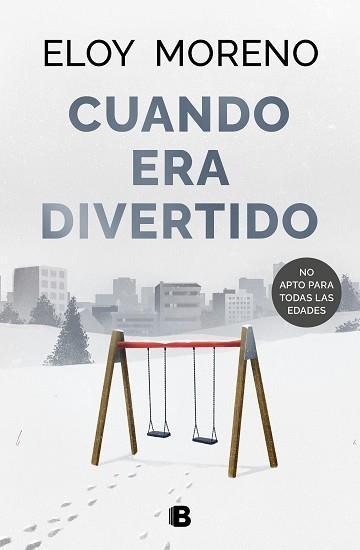 CUANDO ERA DIVERTIDO | 9788466673303 | MORENO,ELOY | Libreria Geli - Librería Online de Girona - Comprar libros en catalán y castellano