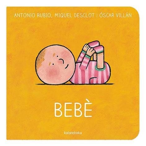 BEBÉ(EDICIÓ EN CATALÀ) | 9788418558528 | RUBIO HERRERO,ANTONIO/DESCLOT,MIQUEL | Libreria Geli - Librería Online de Girona - Comprar libros en catalán y castellano