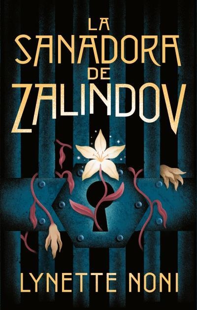 LA SANADORA DE ZALINDOV | 9788417854744 | NONI,LYNETTE | Llibreria Geli - Llibreria Online de Girona - Comprar llibres en català i castellà