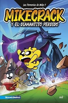 LAS PERRERÍAS DE MIKE-2.MIKECRACK Y EL DIAMANTITO PERDIDO | 9788427050303 | MIKECRACK | Libreria Geli - Librería Online de Girona - Comprar libros en catalán y castellano
