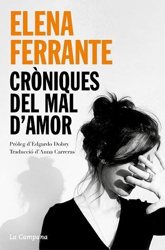 CRÒNIQUES DEL MAL D'AMOR/L'AMOR QUE MOLESTA/ELS DIES DE L'ABANDONAMENT/ LA FILLA FOSCA | 9788418226830 | FERRANTE,ELENA | Libreria Geli - Librería Online de Girona - Comprar libros en catalán y castellano