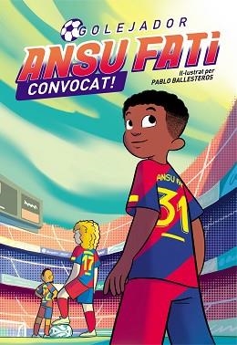 ANSU FATI.GOLEJADOR-3.CONVOCAT! | 9788448860707 | FATI, NSU/BALLESTEROS, PABLO | Libreria Geli - Librería Online de Girona - Comprar libros en catalán y castellano