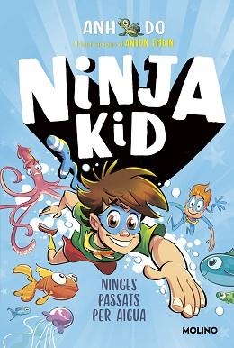 SÈRIE NINJA KID-9.NINGES PASSATS PER AIGUA | 9788427226159 | DO,ANH | Libreria Geli - Librería Online de Girona - Comprar libros en catalán y castellano