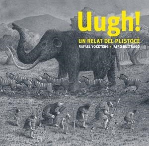 UGH!.UN RELAT DEL PLISTOCÈ | 9788412504965 | BUITRAGO,JAIRO | Llibreria Geli - Llibreria Online de Girona - Comprar llibres en català i castellà