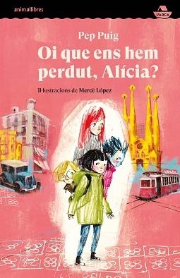 OI QUE ENS HEM PERDUT, ALÍCIA? | 9788418592584 | PUIG,PEP | Libreria Geli - Librería Online de Girona - Comprar libros en catalán y castellano