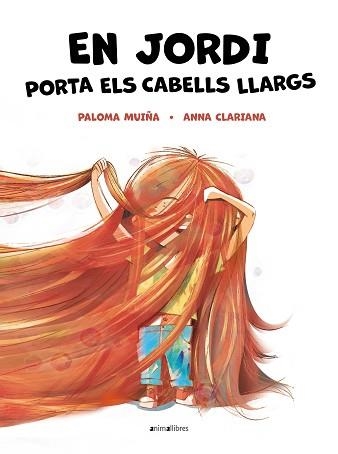EN JORDI PORTA ELS CABELLS LLARGS | 9788418592904 | MUIÑA,PALOMA | Libreria Geli - Librería Online de Girona - Comprar libros en catalán y castellano