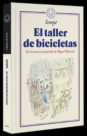 EL TALLER DE BICICLETAS(O EL SECRETO INCONFESABLE DE RAOUL TABURIN.NUEVA EDICIÓN) | 9788419172693 | SEMPE,JEAN-JACQUES | Libreria Geli - Librería Online de Girona - Comprar libros en catalán y castellano