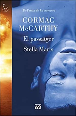 EL PASSATGER / STELLA MARIS | 9788429780666 | MCCARTHY,CORMAC | Libreria Geli - Librería Online de Girona - Comprar libros en catalán y castellano