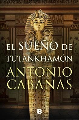 EL SUEÑO DE TUTANKHAMÓN | 9788466672849 | CABANAS,ANTONIO | Llibreria Geli - Llibreria Online de Girona - Comprar llibres en català i castellà