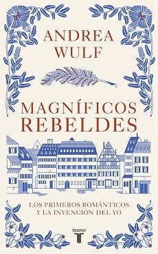 MAGNÍFICOS REBELDES | 9788430623907 | WULF,ANDREA | Llibreria Geli - Llibreria Online de Girona - Comprar llibres en català i castellà