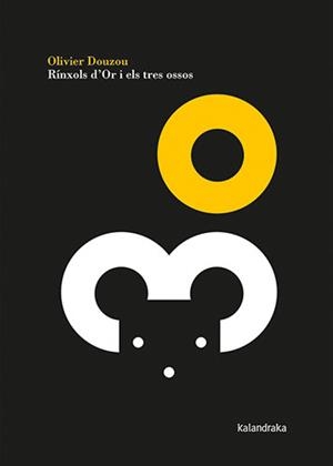 RÍNXOLS D'OR I ELS TRES OSSOS | 9788418558351 | DOUZOU,OLIVIER | Libreria Geli - Librería Online de Girona - Comprar libros en catalán y castellano
