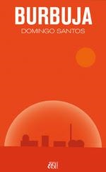 BURBUJA | 9788412501919 | SANTOS,DOMINGO | Libreria Geli - Librería Online de Girona - Comprar libros en catalán y castellano