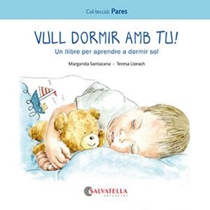 VULL DORMIR AMB TU! | 9788419565242 | SANTACANA GIBERT,MARGARIDA | Libreria Geli - Librería Online de Girona - Comprar libros en catalán y castellano