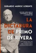LA DICTADURA DE PRIMO DE RIVERA | 9788411312752 | MUÑOZ LORENTE,GERARDO | Libreria Geli - Librería Online de Girona - Comprar libros en catalán y castellano