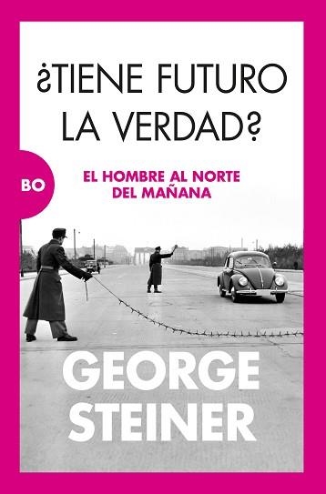 TIENE FUTURO LA VERDAD? | 9788411312677 | STEINER,GEORGE | Libreria Geli - Librería Online de Girona - Comprar libros en catalán y castellano