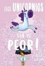 LOS UNICORNIOS SON LO PEOR | 9788491455943 | WILLAN,ALEX | Llibreria Geli - Llibreria Online de Girona - Comprar llibres en català i castellà