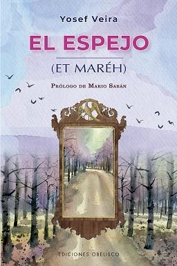 EL ESPEJO (HA MARÉH) | 9788491119302 | VEIRA PERDOMO,JOSÉ FERNANDO | Libreria Geli - Librería Online de Girona - Comprar libros en catalán y castellano