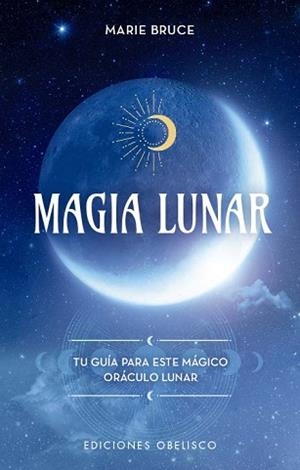 MAGIA LUNAR | 9788491119180 | BRUCE,MARIE | Libreria Geli - Librería Online de Girona - Comprar libros en catalán y castellano