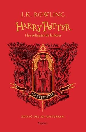 HARRY POTTER I LES RELÍQUIES DE LA MORT (GRYFFINDOR) | 9788418833625 | ROWLING,J.K. | Libreria Geli - Librería Online de Girona - Comprar libros en catalán y castellano