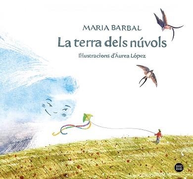 LA TERRA DELS NÚVOLS | 9788413892948 | BARBAL,MARIA | Llibreria Geli - Llibreria Online de Girona - Comprar llibres en català i castellà