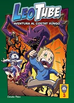 LEOTUBE-3.AVENTURA AL COSTAT XUNGO | 9788413893396 | LEOTUBE | Llibreria Geli - Llibreria Online de Girona - Comprar llibres en català i castellà