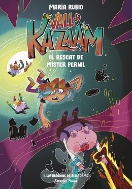 VALL DE KAZAAM-3.AL RESCAT DE MÍSTER PERNIL | 9788413893433 | RUBIO,MARÍA/TORMO, BEA | Llibreria Geli - Llibreria Online de Girona - Comprar llibres en català i castellà