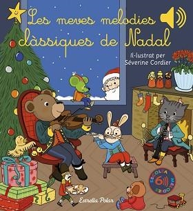 LES MEVES MELODIES CLÀSSIQUES DE NADAL | 9788413892863 | CORDIER,SÉVERINE | Libreria Geli - Librería Online de Girona - Comprar libros en catalán y castellano