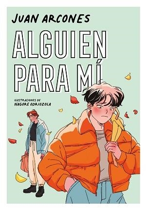 ALGUIEN PARA MÍ | 9788418040627 | ARCONES,JUAN | Llibreria Geli - Llibreria Online de Girona - Comprar llibres en català i castellà