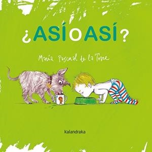 ASÍ O ASÍ? | 9788413431680 | PASCUAL DE LA TORRE,MARÍA | Libreria Geli - Librería Online de Girona - Comprar libros en catalán y castellano
