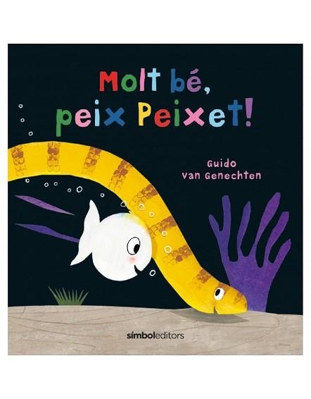 MOLT BÉ, PEIX PEIXET | 9788418696114 | VAN GENECHTEN,GUIDO | Libreria Geli - Librería Online de Girona - Comprar libros en catalán y castellano