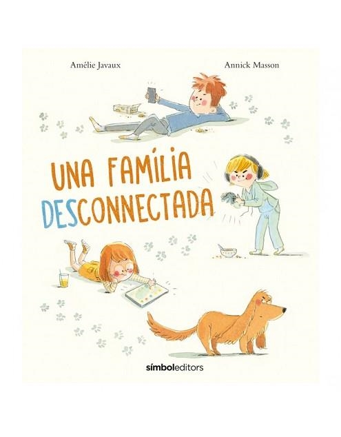 UNA FAMÍLIA DESCONNECTADA | 9788418696138 | MASSON,ANNICK/JAVAUX,AMÉLIE | Llibreria Geli - Llibreria Online de Girona - Comprar llibres en català i castellà